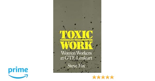 Toxic Work Women Workers At Gte Lenkurt Labor And Social - 