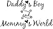Wall Decal Quote Daddy's Boy and Mommy's World Wall Decal Sticker Art Mural Home Decor Quote Baby Nursery