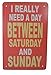 Weekend Funny Tin Sign Bar Pub Garage Diner Cafe Home Wall Decor Home Decor Art Poster Retro Vintage