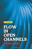 Flow in Open Channels: 3e