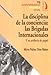 LA DISCIPLINA DE LA CONCIENCIA: LAS BRIGADAS INTERNACIONALES