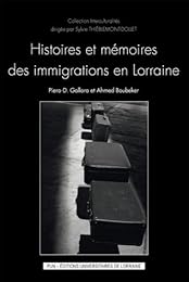 Histoires et mémoires des immigrations en Lorraine