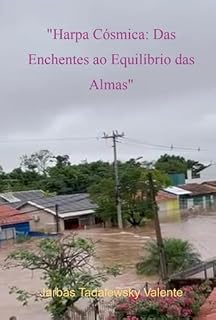 Livro "harpa Cósmica: Das Enchentes Ao Equilíbrio Das Almas"