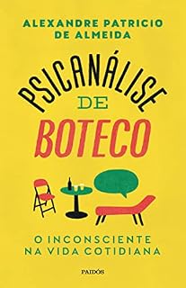 Livro Psicanálise de boteco: O inconsciente na vida cotidiana