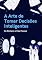 Livro A Arte de Tomar Decisões Inteligentes: Do Dinheiro à Vida Pessoal