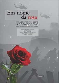 Livro Em nome da rosa: Ensaios literários sobre "A Rosa do Povo", de Carlos Drummond de Andrade