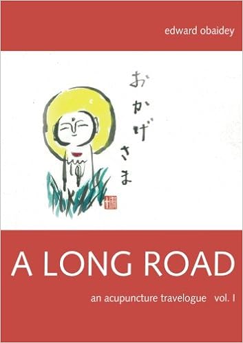 Amazon Com A Long Road Volume I An Acupuncture Travelogue 9781463644567 Obaidey Edward Books