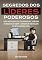 Livro Segredos Dos Líderes Poderosos: Como Motivar Os Seus Colaboradores, Aprender O Trabalho Em Equipe E Crescer Um Time Focado Em Metas Que Dão Certo