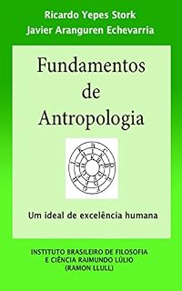 Livro Fundamentos de Antropologia - Completo - Um ideal de excelência humana