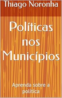Livro Políticas nos Municípios: Aprenda sobre a política