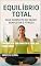 Livro Equilíbrio Total Guia Completo de Saúde, Bem-Estar e Fitness