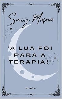 Livro A lua foi para a Terapia: Suzy Mosna