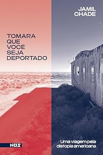 Livro Tomara que você seja deportado: Uma viagem pela distopia americana