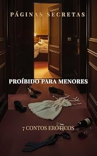 Livro Proibido para Menores: 7 contos eróticos (Páginas Secretas)