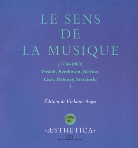 Le  sens de la musique, 1750-1900