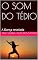 Livro O SOM DO TÉDIO: A Dança revelada
