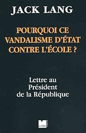 Pourquoi ce vandalisme d'État contre l'école ?