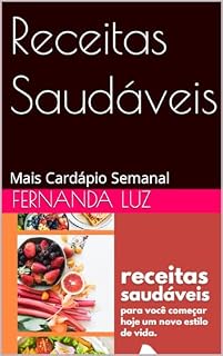 Livro Receitas Saudáveis: Mais Cardápio Semanal
