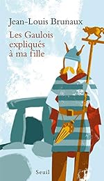 Les  Gaulois expliqués à ma fille