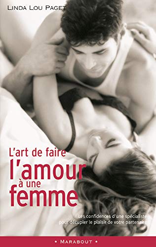 L Art De Faire L Amour A Une Femme Amazon Co Uk Paget Linda Lou Mayol Benedicte Books