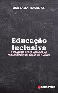 Livro Educação Inclusiva: Estratégias Para Atender Às Necessidades De Todos Os Alunos (Educação Inovadora: Estratégias, Desafios e Soluções na Pedagogia)