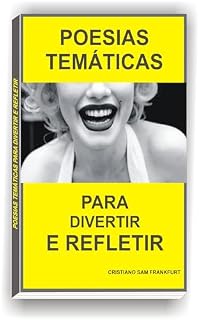 Livro Poesias temáticas para divertir e refletir (poemas que dao prazer)