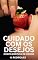 Livro Cuidado com os desejos: Um conto erótico de corno