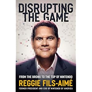 Disrupting the Game: From the Bronx to the Top of Nintendo