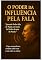 Livro O Poder da Influência Pela Fala