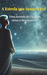 Livro A Estrela que Sempre Fui: Uma Jornada de Coragem, Amor e Renascimento