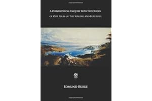 A Philosophical Enquiry into the Origin of Our Ideas of the Sublime and Beautiful