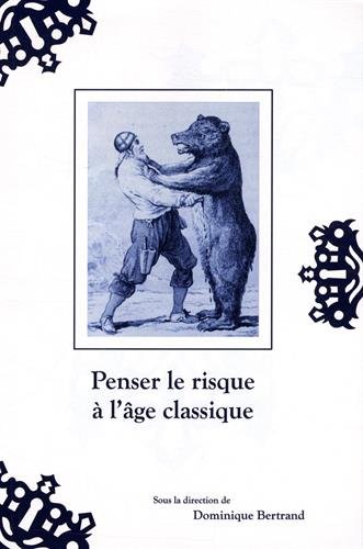 Penser le risque à l'âge classique