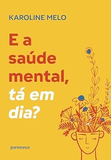 Livro E a saúde mental, tá em dia?