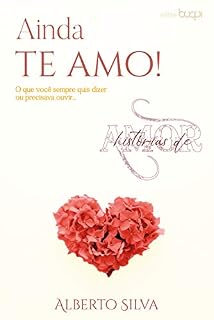 Livro Ainda te amo: o que você sempre quis dizer ou precisava ouvir