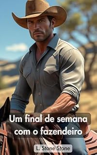 Livro Um final de semana com o fazendeiro: Contos erotismo e sexo (Brutos com sentimentos Livro 13)
