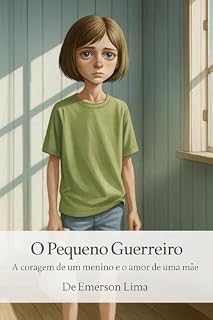 Livro Pequeno Guerreiro: Quando o amor vence a fome e a tristeza