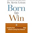 Born to Win: Keeping Your Firstborn Edge without Losing Your Balance