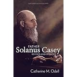 Father Solanus Casey, Revised and Updated