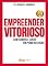 Livro Empreender Vitorioso Com Sonhos e Lucros Em Primeiro Lugar