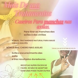 Livro Mais e 100 Tratamentos Caseiros Para As Axilas