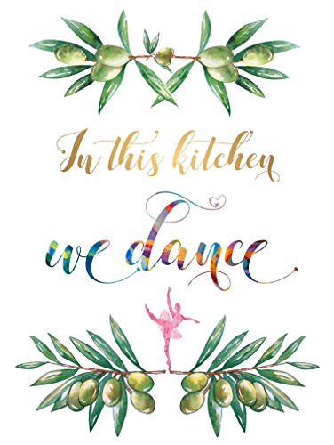 In this Kitchen we Dance POSTER A3 for Wall Art Work Painting Decor Sign for Kids Family Life Printed Quote UNFRAMED Olives Gold Letters Housewarming Inspirational Gift