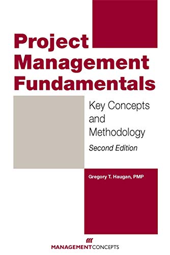 Project Management Fundamentals, Second Edition: Key Concepts and Methodology