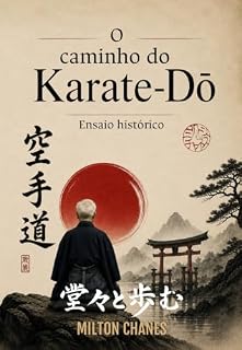 Livro O caminho do Karate-Dō (Caminhar ereto – Trilogia Livro 1)