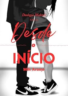 Livro DESDE O INÍCIO: (Duologia Maktub - Livro 01)