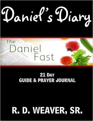 Daniel S Diary 21 Day Daniel Fast Guide Prayer Journal Weaver Sr R D 9781481171700 Amazon Com Books