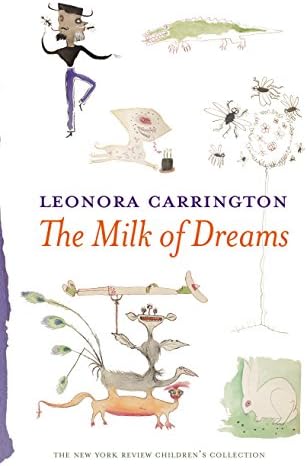 The Milk of Dreams (New York Review Children's Collection)