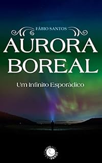 Livro Aurora Boreal: Um Infinito Esporádico