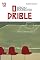 Livro O drible (Edição especial de 10 anos)