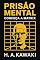Livro PRISÃO MENTAL: CONHEÇA A MATRIX (SÉRIE MAPAS DA CONSCIÊNCIA Livro 2)