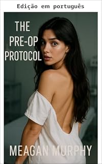 Livro O protocolo pré-operatório (Erótica de exame médico)